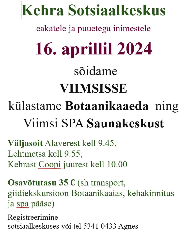 Sõidame botaanikaaeda ja Viimsi spaasse 16.04.2024